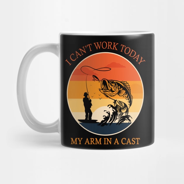 I can't work today my arm in a cast Funny Fishing by ZimBom Designer